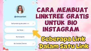 CARA MEMBUAT LINKTREE GRATIS KUMPULAN LINK JADI SATU DI BIO INSTAGRAM | TUTORIAL LINKTREE