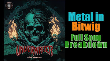 How I Made A Metal Song In Bitwig : Project Breakdown