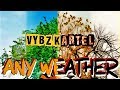 Vybz Kartel - Any Weather Riddim Instrumental | REMAKE