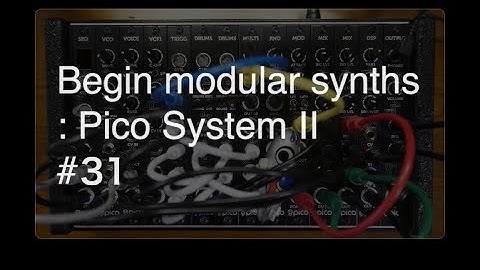 Begin modular synths : Erica Synths Pico System II #31