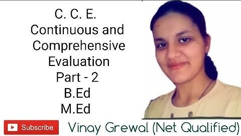 Part 2 CCE Continuous and Comprehensive Evaluation B.Ed, M.Ed