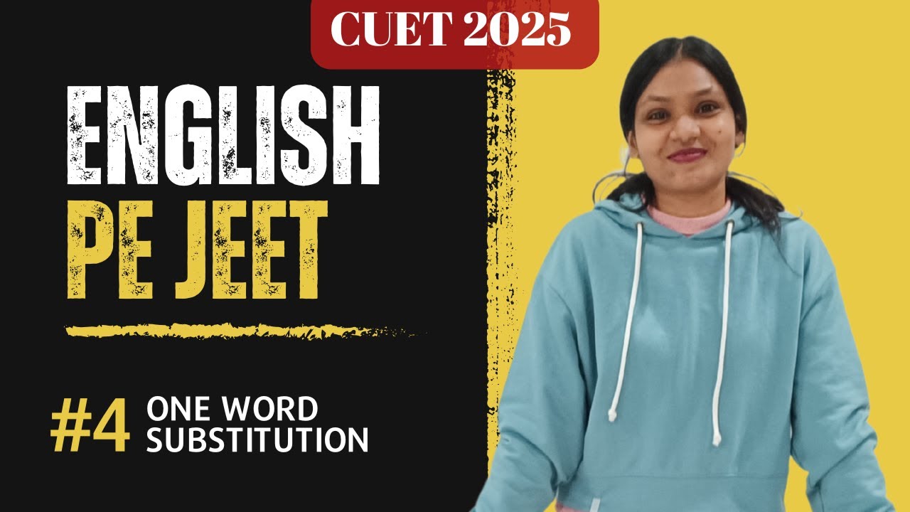ONE WORD SUBSTITUTION | CUET 2025 | English Vocabulary | Day-4 - YouTube