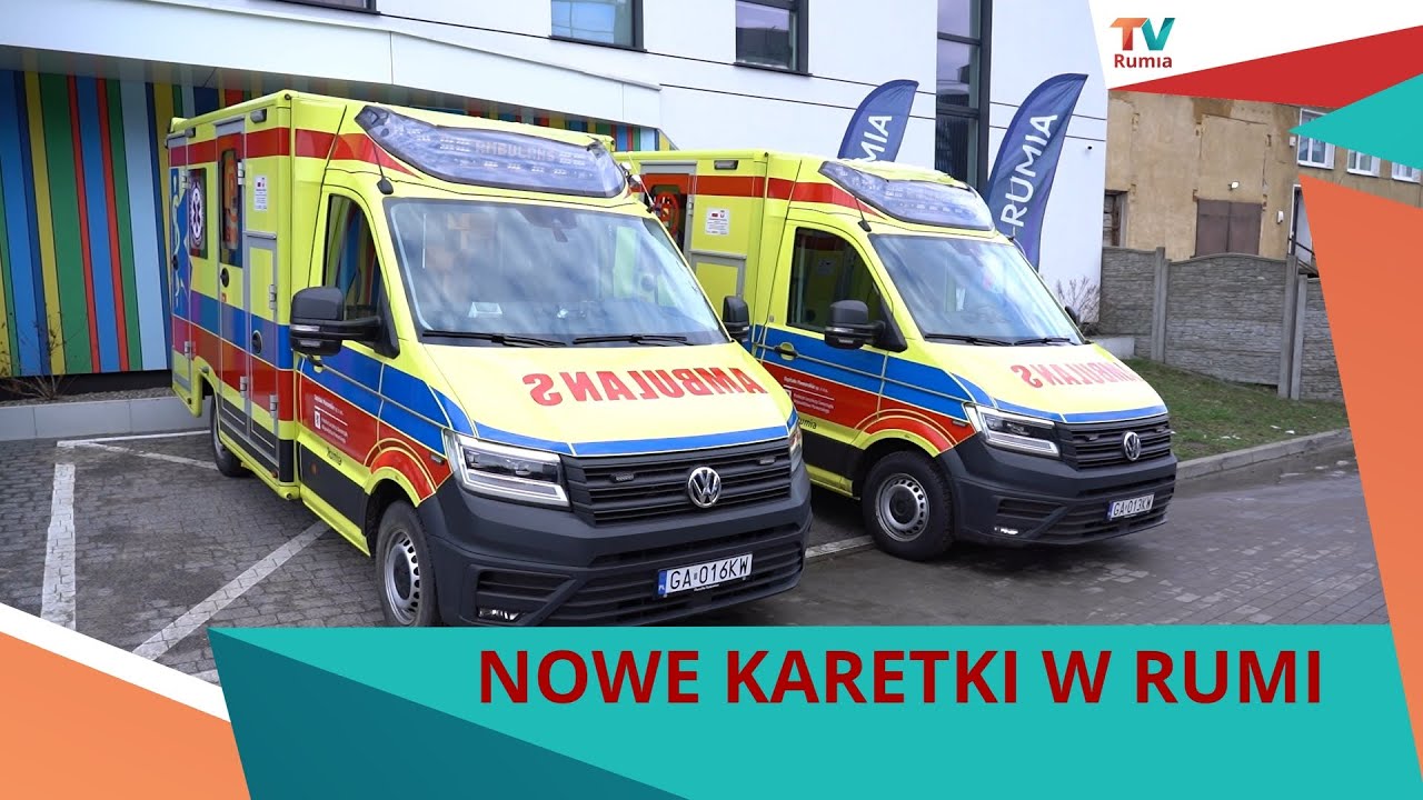 Nowe karetki w Rumi