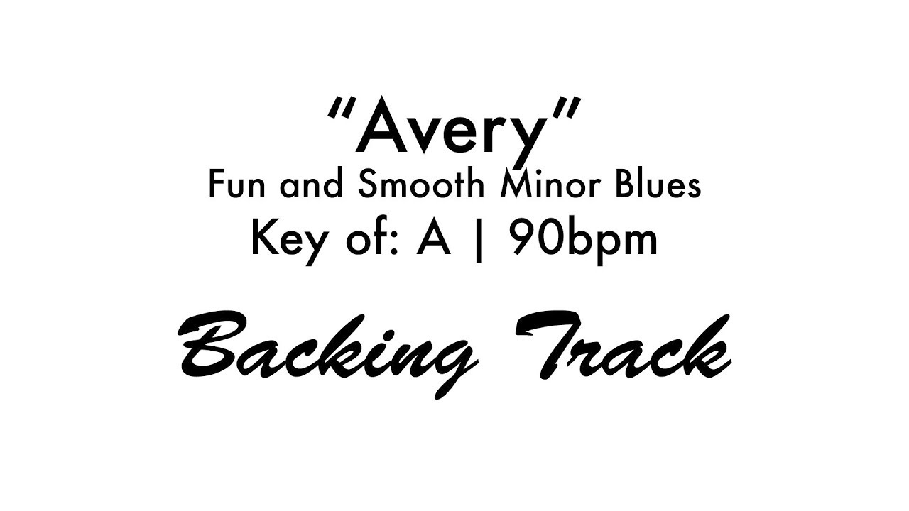 "Avery" | Fun and Smooth Minor Blues (A | 90) auf YouTube ansehen "Avery" | Fun and Smooth Minor Blues (A | 90) auf YouTube ansehen