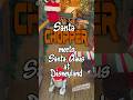 Santa Chopper meets Santa Claus at Disneyland