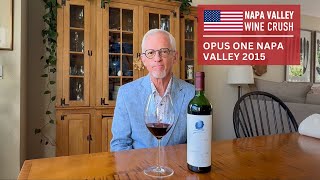 Napa Valley Wine Crush: Opus One Napa Valley 2015