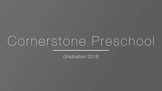 Cornerstone Graduation 2016