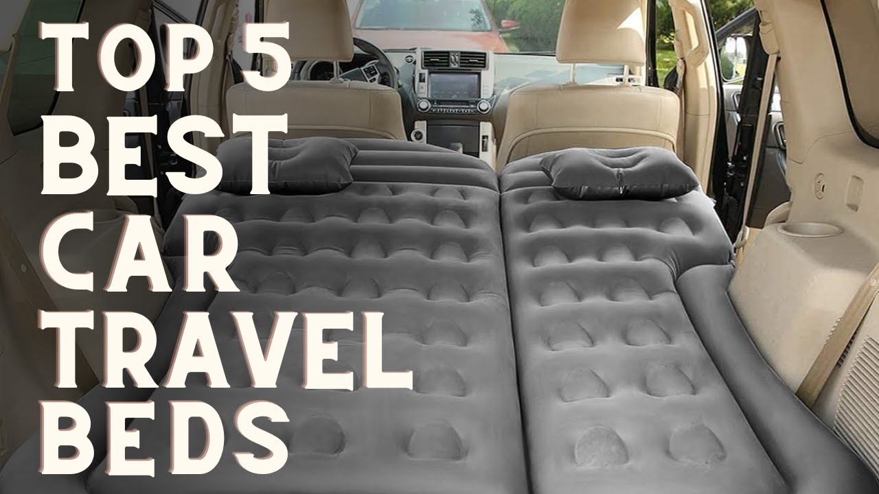 Best Car Travel Beds On  2023  Top 5 Car Travel Beds On  
