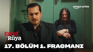 17. Bölüm 1. Fragmanı | Eşref Rüya 2. Sezon | Prime Video Türkiye
