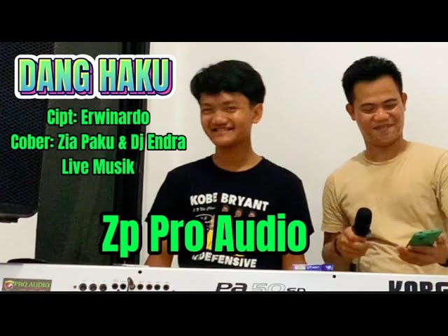 Lagu Lampung Populer || DANG HAKU - Cipt: Erwinardo || Cover: Zia Paku & Dj Endra - Live Musik class=