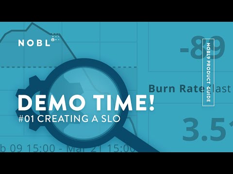 Nobl9 Demo: Creating a service level objective