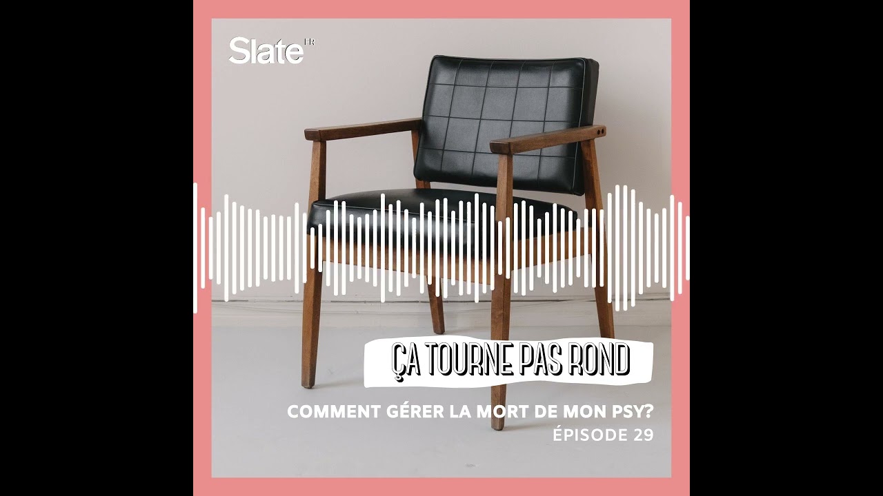 Comment gérer la mort de mon psy?
