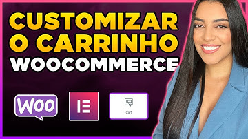 Como Personalizar a Página de CARRINHO do WooCommerce com Elementor Pro [Passo a passo]