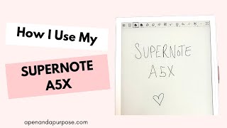 How I Use Supernote to Organize My Life Wealth