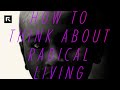 How to Think About Radical Living || David Platt