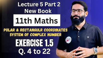 Chapter 1 Exercise 1.5 Q.4 to 22 || Complex Numbers || New Book 2025 11th Maths