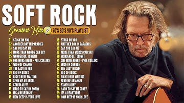 Eric Clapton, Rod Stewart, Phil Collins, Jewel, Chris Rea Bread - Soft Rock 70s 80s 90s Hits