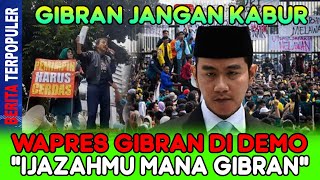 Download Lagu GIBRAN JANGAN KABUR…!! WAPRES GIBRAN DI DEMO “IJAZAHMU MANA GIBRAN”? MP3
