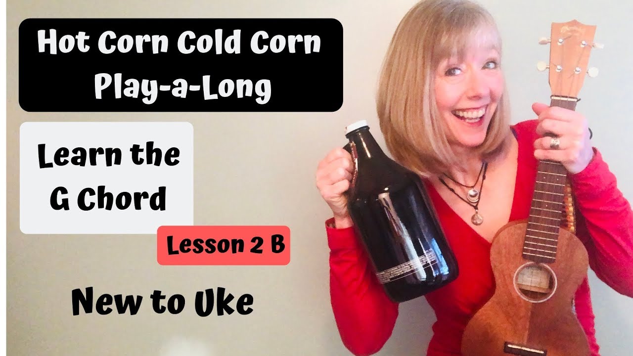 New To Uke Hot Corn Cold Corn Play A Long Learn G Chord Youtube Подбор аккордов для песни flatt & scruggs hot corn cold corn. new to uke hot corn cold corn play a long learn g chord