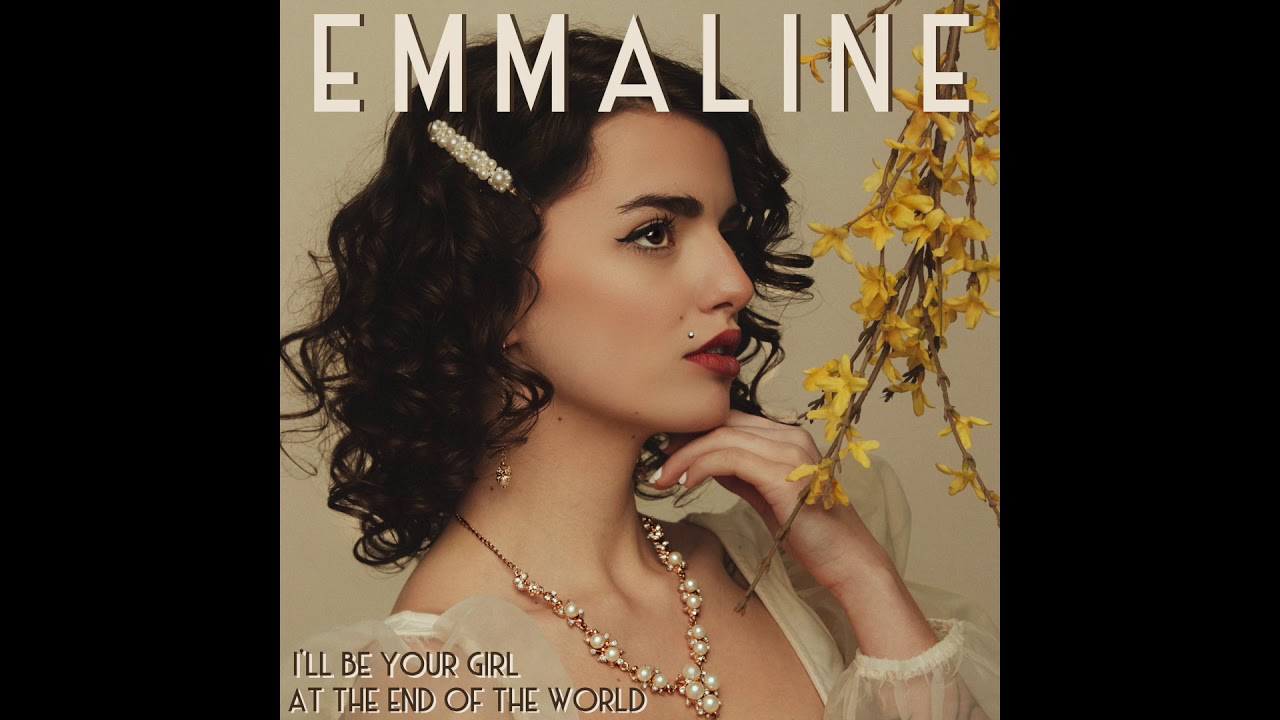 I'll Be Your Girl at the End of the World (Audio) // Emmaline original