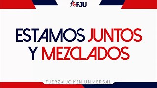 Miniatura de "Estamos Juntos y Mezclados -FJU- VERSIÓN #2 Letra/Musica"