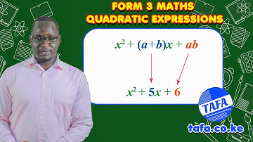 FORM 3 MATHEMATICS - QUADRATIC EXPRESSIONS - THE ACHIEVERS FOCUS ACADEMY (TAFA)