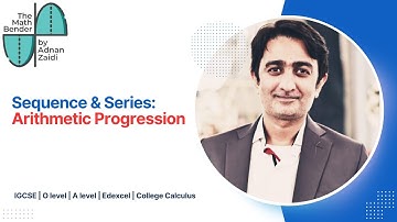 Sequence and Series: Arithmetic Progressions | IGCSE O level Additional Maths A level Pure Math