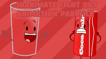 Inanimate Fight Out (animation practice)