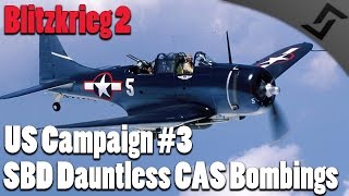 Blitzkrieg 2 - USA Campaign #3 - SBD Dauntless Close Air Support