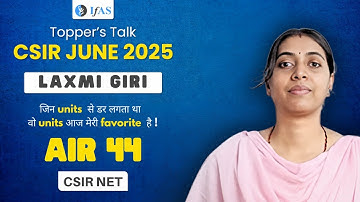 Meet Laxmi Giri CSIR NET AIR 44 I CSIR Results June 2025 I IFAS Online