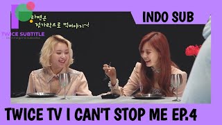 [INDO SUB] TWICE TV I CAN'T STOP ME EP.04