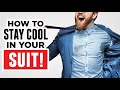 Stop EXCESSIVE Sweating While Wearing A Suit!