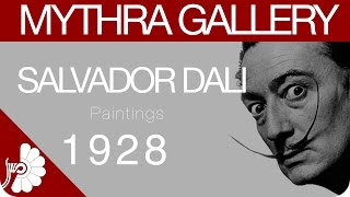 Salvador Dali- Surrealist Artist Sculptor, Scenographer- Dali's Paintings in 1928