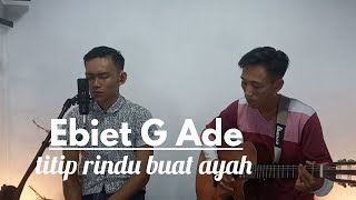Titip rindu buat ayah - Ebiet G Ade ( Roman Septapray acoustic cover )