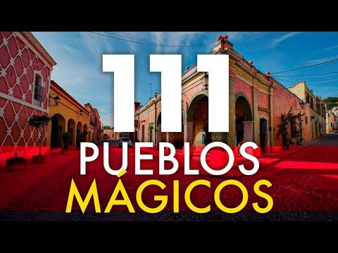 111 Pueblos Mágicos de México