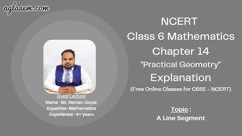 Class 6 Maths Chapter 14 Practical Geometry (A Line Segment)