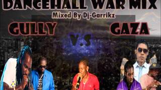 Dancehall War Mix (Gully V.s Gaza) - Vybz Kartel, Mavado, Aidonia, Busy Signal, Ryno -  @DjGarrikz