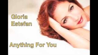 Gloria Estefan  Anything For You with Lyrics chords