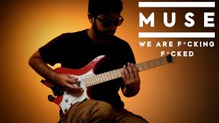 Muse   We Are F*cking F*cked Guitar Cover