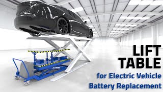 Armanni® Lift Table for electric vehicle battery replacement