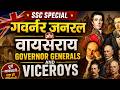 Governor General & Viceroy Complete Chapter 🔥 | गवर्नर जनरल एवं वायसराय Full Detail #ssc