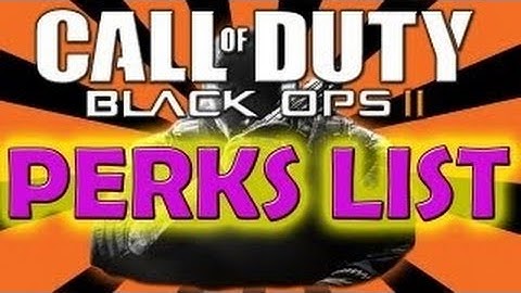 Black Ops 2 : Multiplayer Perks List (BO2 Update Call of Duty)