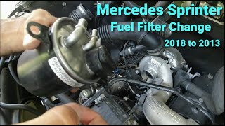 Mercedes Sprinter Diesel Fuel Filter Change DIY 2018 to 2013 ,V6 3.0 Liter