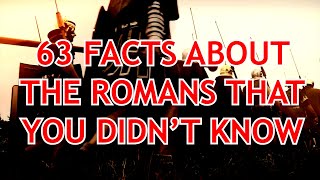 63 facts about the Roman Empire that you didn't know