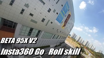 JW FPV BETA 95X V2/Insta360 GO Roll skill