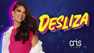 Cris Lima - Desliza
