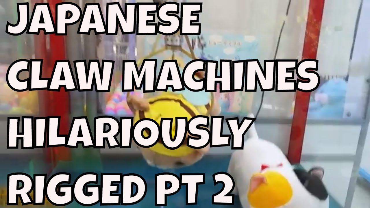 Japanese claw machines hilariously rigged Most rigged Claw machine