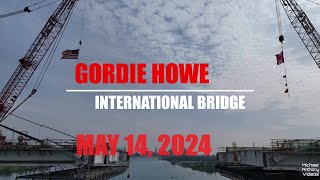 Gordie Howe International Bridge 5/14/2024