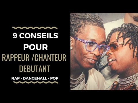 #55 - 9 CONSEILS POUR RAPPEURS ET CHANTEURS DÉBUTANT│ Rap, Dancehall, Urban Pop