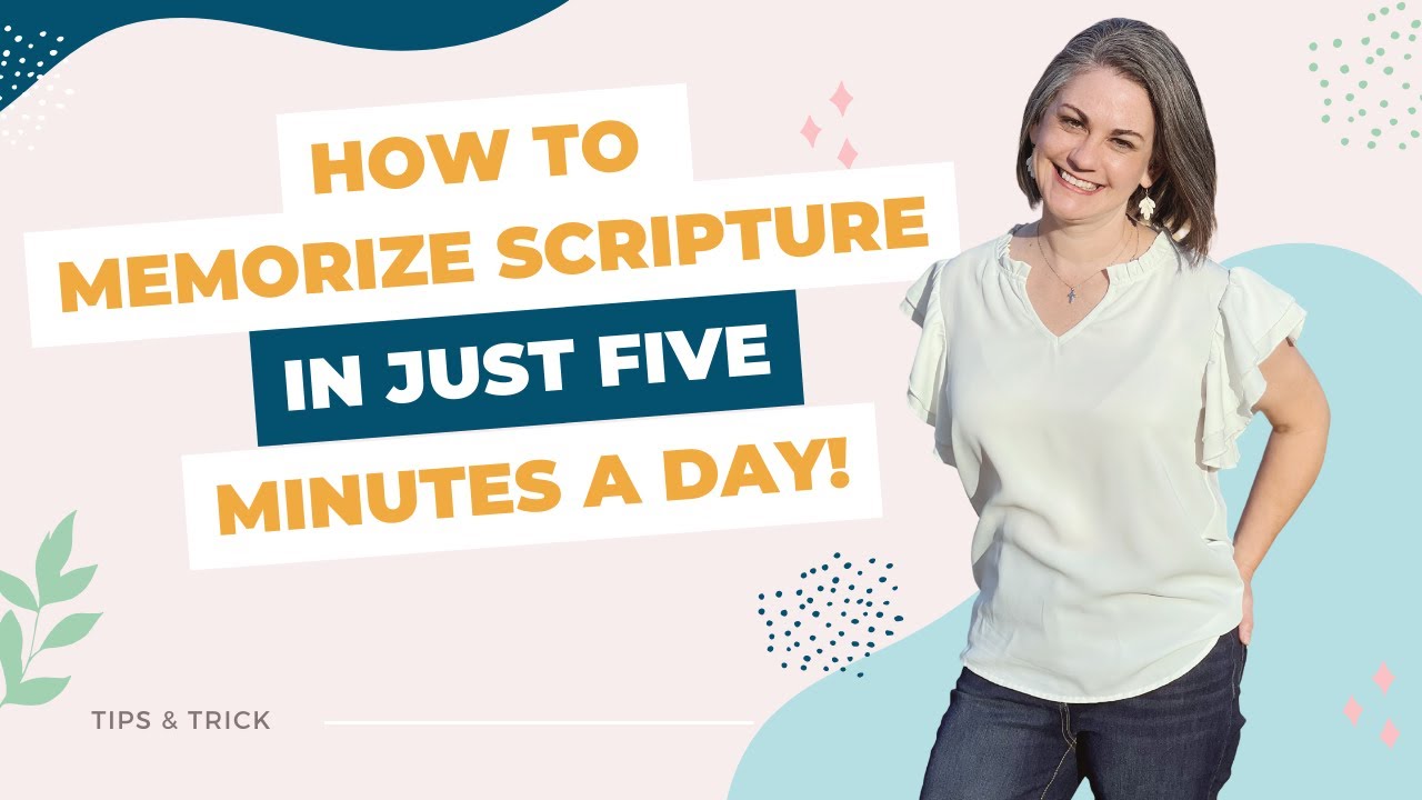 How to Memorize Scripture in just 5 minutes a day! (Anyone can do this ...